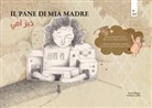 Mahmud Darwish, Sahar Abdallah - Il pane di mia madre. Ediz. italiana e araba
