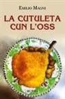 Emilio Magni - La cutuleta cun l'oss