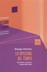 Giorgio Chinnici - Lo specchio del tempo. Simmetrie, inversioni e leggi della fisica