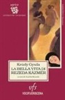 Gyula Krúdy - La bella vita di Rezeda Kázmér