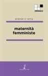 Andrea O'Reilly - Maternità femministe