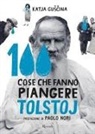 Katia Gushina - 100 cose che fanno piangere Tolstoj