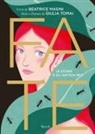 Beatrice Masini, Giulia Tomai - Fate. Le storie e gli antichi miti