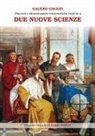 Galileo Galilei, Claudio Pierini - Discorsi e dimostrazioni matematiche intorno a due nuove scienze attinenti alla meccanica e ai movimenti locali