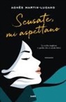 Agnès Martin-Lugand - Scusate, mi aspettano
