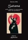 Marino Bile - Satana. Nelle religioni, in psicoanalisi, nella vita quotidiana