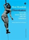Rosi Braidotti - Dissonanze. Verso una lettura filosofica delle idee femministe