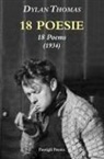 Dylan Thomas - 18 poesie- 18 poems