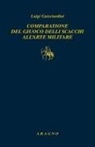Luigi Guicciardini, Elena Santagata - Comparatione del giuoco delli scacchi all'arte militare