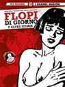 Flopi di giorno e altre storie