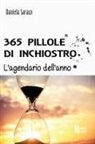 Daniela Saraco - 365 pillole di inchiostro. L'agendario dell'anno