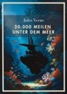Jules Verne - Jules Verne: 20.000 Meilen unter dem Meer. Vollständige Neuausgabe