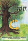 Mariella Pinoli - Come una fiaba. Impariamo a scrivere lo stampatello maiuscolo con arte e immaginazione