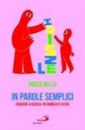 Rocco Bello - In parole semplici. Educare a scuola, in famiglia e oltre