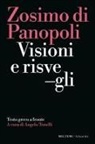 Zosimo Di Panopoli - Visioni e risvegli. Testo greco a fronte