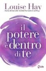 Louise L. Hay - Il potere è dentro di te