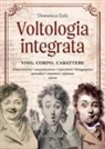 Domenico Esile - Voltologia integrata. Viso, corpo, carattere