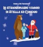 Angela de Francesco - Lo straordinario viaggio di Stella ed Eugenio
