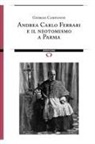 Giorgio Campanini - Andrea Carlo Ferrari e il neotomismo a Parma