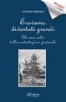 Santino Smedili - Eravamo diventati grandi. Gli anni caldi della contestazione giovanile