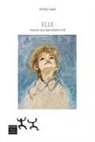 Letizia Lamia - Elle. Viaggio alla riscoperta di sé