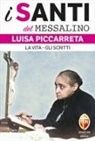 Vincenza Arbore - Luisa Piccarreta. La vita-Gli scritti