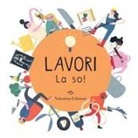 Magda N. Garguláková, Marie Urbánková - Lavori. La so!
