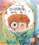 Stella Baratta, Erika De Pieri - Colorato come te!