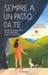 Sophie Bertocchi - Sempre a un passo da te. La storia di rinascita di una ragazza grazie al suo cane