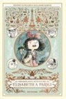 Vincent Cuvellier, Guillaume Bianco - Le mirabolanti avventure di Elisabeth a Parigi