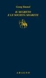 Georg Simmel, Giovanni Balducci, Mauro Cascio - Il segreto e le società segrete