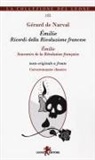 Gérard de Nerval - Émilie. Ricordi della Rivoluzione francese. Testo francese a fronte