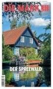 Peter Becker, Tilman Berger, Leon Ebert, Aleksandra Kmak-Pamirska, Jens Lipsdorf, Marcel Piethe... - Der Spreewald