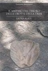 Gaetano Rifugiato - Il mistero del tesoro delle grotte della Urfa. La Dea alata