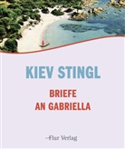 Kiev Stingl - Briefe an Gabriella