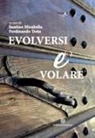 Santino Mirabella, Ferdinando Testa - Evolversi è volare
