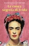Florencia Etcheves - La cuoca segreta di Frida