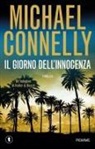 Michael Connelly - Il giorno dell'innocenza. Un'indagine di Haller & Bosch