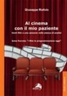 Giuseppe Riefolo - Al cinema con il mio paziente. Venti film e una canzone nella stanza di analisi