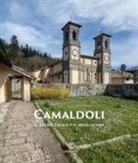 Liletta Fornasari - Camaldoli. Il sacro eremo e il monastero