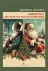 Giuseppe Latronico - San Nicola. Dalla vita del santo alla nascita di Babbo Natale