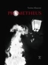 Tonino Mosconi - Prometheus. Il dono del fuoco