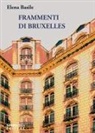 Elena Basile - Frammenti di Bruxelles
