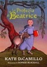 Kate DiCamillo, Sophie Blackall - La profezia di Beatrice