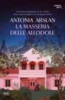 Antonia Arslan - La masseria delle allodole. Ediz. ventennale
