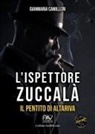 Gianmaria Camilleri - Il pentito di Altariva. L'ispettore Zuccalà