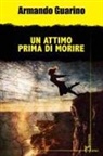 Armando Guarino - Un attimo prima di morire