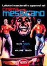 Nicola Pezzella - Lottatori mascherati e supereroi nel cinema messicano
