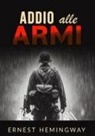 Ernest Hemingway - Addio alle armi