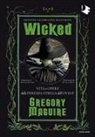 Gregory Maguire, Douglas Smith - Wicked. Vita e opere della perfida strega dell'Ovest